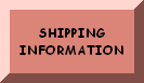 CLICK HERE FOR SHIPPING INFORMATION